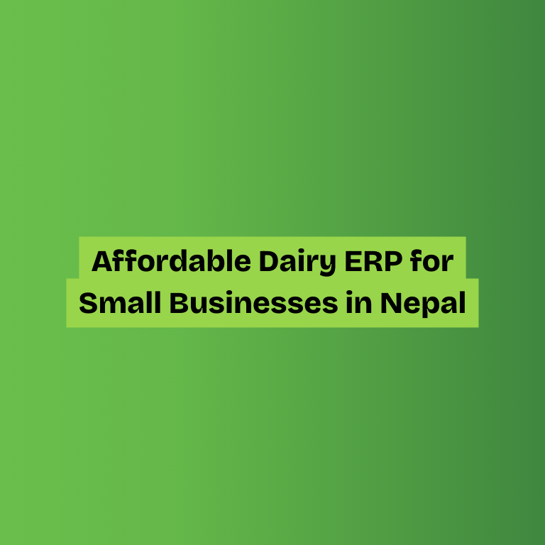 Affordable Dairy ERP for Small Businesses in Nepal